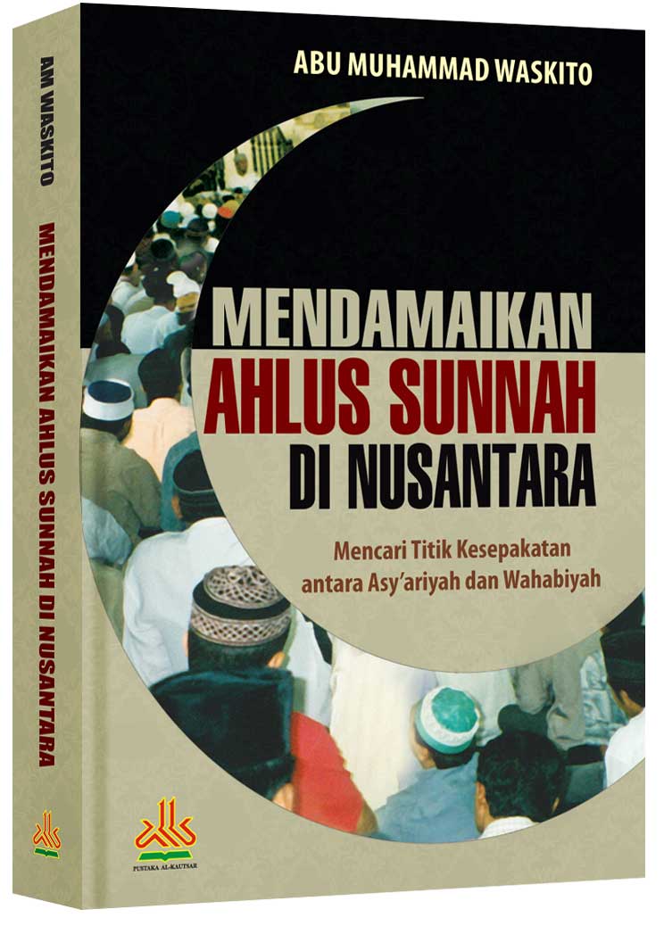 Buku Mendamaikan Ahlus Sunnah Di Nusantara Pustaka Alkautsar Jpeg.image