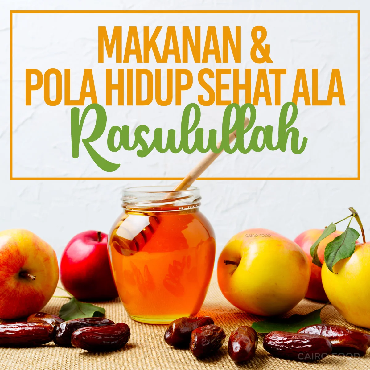 Makanan dan pola hidup sehat ala rasulullah 1